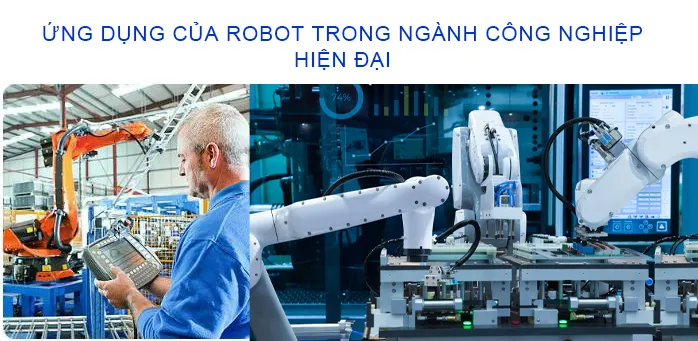 Ứng Dụng Của Robot Trong Ngành Công Nghiệp Ứng Dụng Của Robot Trong Ngành Công Nghiệp